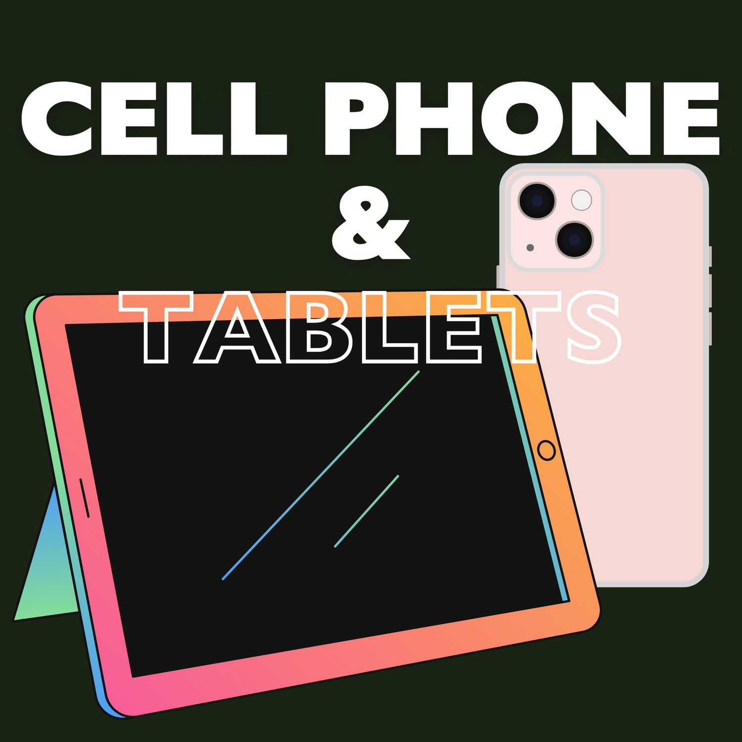 Cell Phones & Tablets